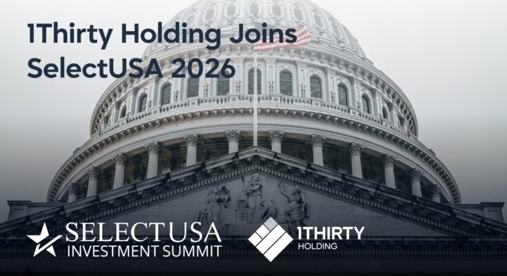 1Thirty Holding to participate in SelectUSA Investment Summit 2026